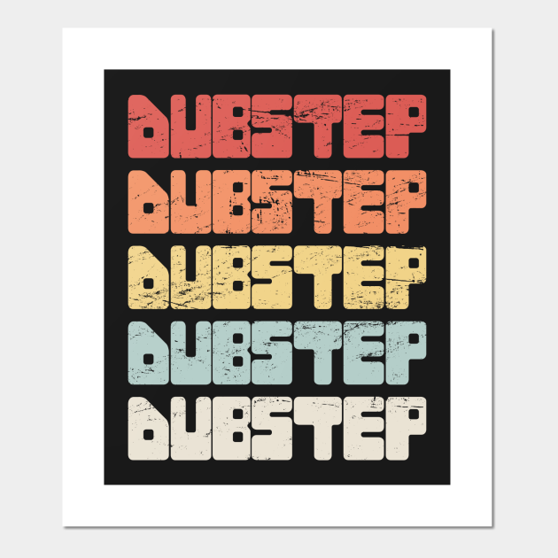 Retro Vintage DUBSTEP Music - Dubstep - Posters and Art Prints | TeePublic